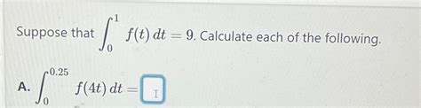 Solved Suppose That F T Dt Calculate Each Of The Chegg