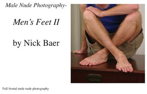 Male Nude Photography Men S Feet II Kindle Edition By Nick Baer