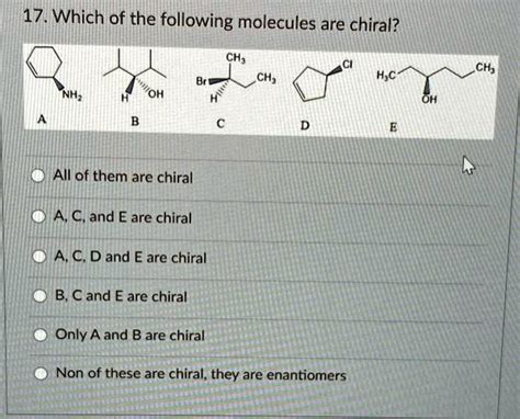 Solved 17 Which Of The Following Molecules Are Chiral Ch Ch Oh Oh