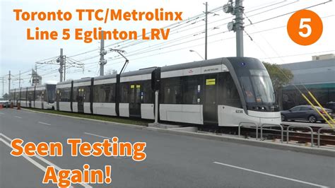 Toronto TTC Line 5 Eglinton LRV Seen Testing Again 11 4 2022 YouTube