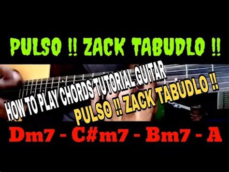 HOW TO PLAY CHORDS TUTORIAL GUITAR PULSO ZACK TABUDLO YouTube