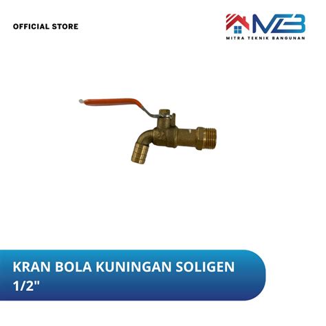 Jual SOLIGEN Keran Air Bola Varian Ukuran 1 2 Kuningan Model Engkol