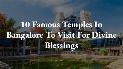 10 Famous Temples In Bangalore To Visit For Divine Blessings by tripbibo - Issuu