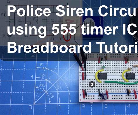 Police Siren Circuit Using 555 Timer Ic 4 Steps With Pictures