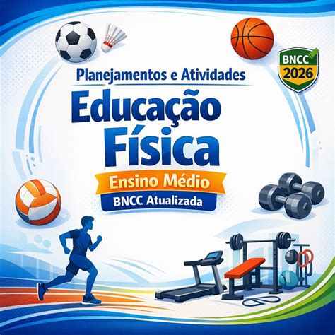 Bncc Educacao Fisica Ensino Medio - Planos de Aula e Atividades Educação Física Ensino Médio BNCC ...