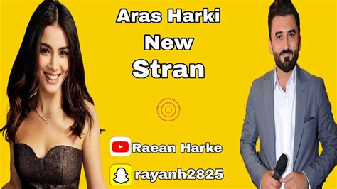 Aras Harki New Stranئاراس هه ركي نيو ستران2021 Youtube