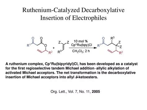 Ppt Ruthenium Catalyzed Decarboxylative Insertion Of Electrophiles