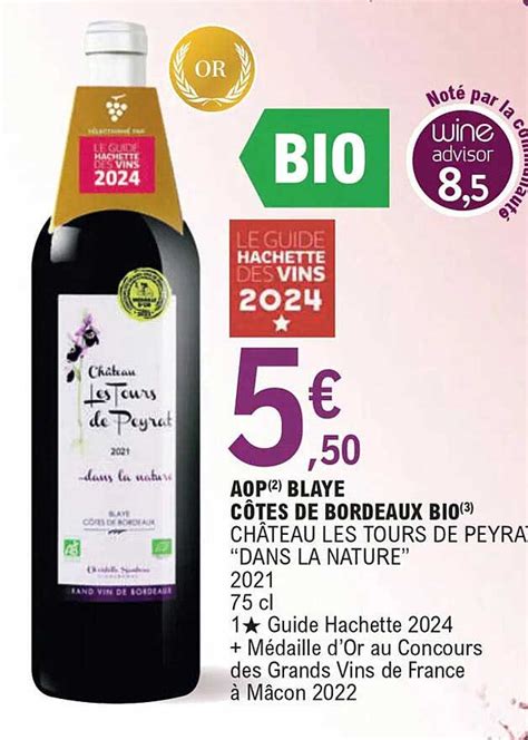 Promo Aop Blaye C Tes De Bordeaux Bio Ch Teau Les Tours De Peyrat Dans