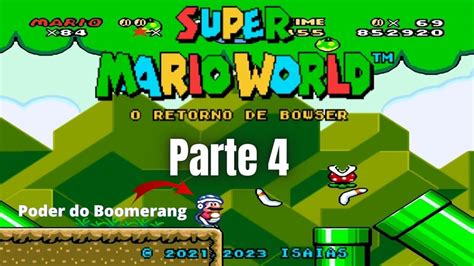 Super Mario World Deluxe O Retorno De Bowser Parte Youtube