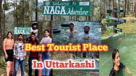 Uttarkashi Best Place To Visit Naga Adventure