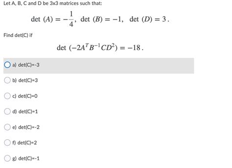 Solved Let A B C And D Be X Matrices Such That Det Chegg