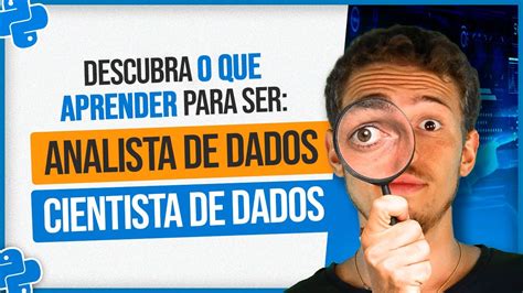 O Que Aprender Para Ser Analista De Dados E Cientista De Dados YouTube