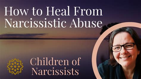 How To Heal From Narcissistic Abuse Youtube