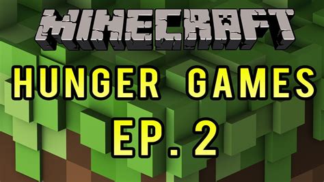 MineCraft Hunger Games Episode 2 WE ARE JUST UNSTOPPABLE YouTube