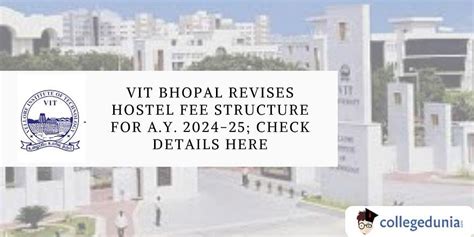 vit bhopal revises hostel fee structure  ay   check details