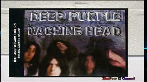 Deep Purple Machine Head 40th Anniversary Edition 4 Disc Box Set Youtube