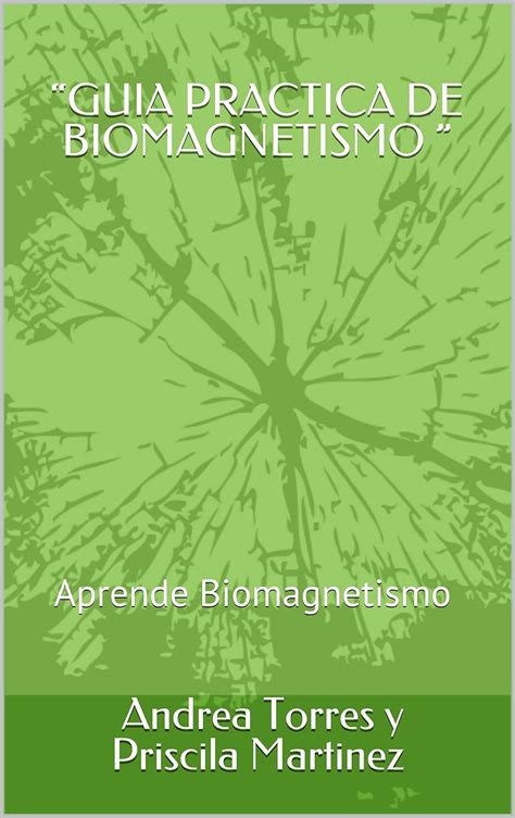 Amazon Guia Practica De Biomagnetismo Aprende Biomagnetismo