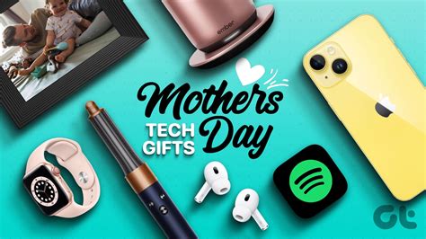 12 Best Tech Ts For Mothers Day 2023 Hywaytech