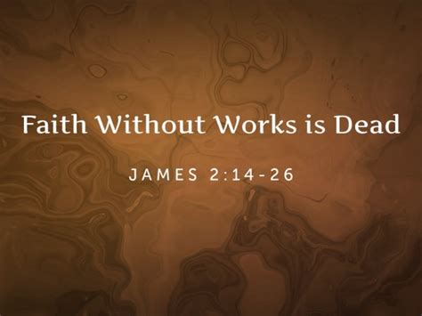 Faith Without Works Is Dead Logos Sermons