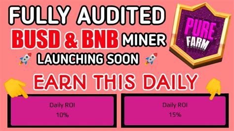 FULLY AUDITED BUSD BNB MINER LAUNCHING SOON 10 AND 15 DAILY ROI