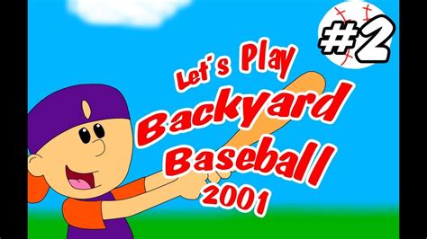 Lets Play Backyard Baseball 2001 With Commentary Pt 2 Achmeds