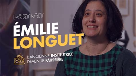 PORTRAIT Émilie Longuet L ancienne institutrice devenue pâtissière