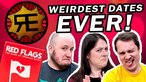 Weirdest Dates Ever Let S Play Red Flags Card Game Re Edition