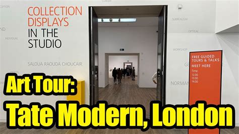 Art Exhibition Tour Tate Modern London One Of The Gallery S