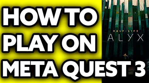 How To Play Half Life Alyx On Meta Quest Youtube