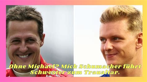 Ohne Michael Mick Schumacher F Hrt Schwester Zum Traualtar Youtube