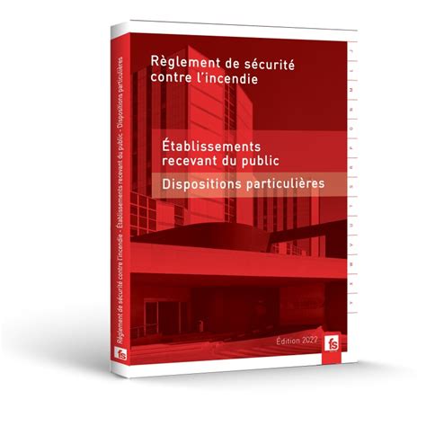 SÉcuritÉ Incendie Erp Dispositions Particulières Non Commentées