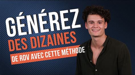 La méthode clés en main pour générer des dizaines de rendez vous