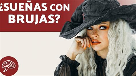 Descubre El Significado De So Ar Que Matas A Una Bruja