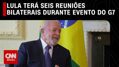 Lula Terá Seis Reuniões Bilaterais Durante Evento Do G7 Cnn Novo Dia Youtube