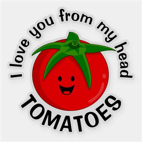 I Love You From My Head Tomatoes Sticker Zazzle I Love My Teacher