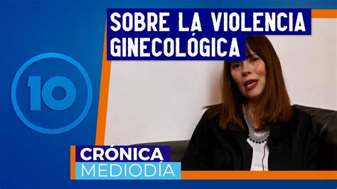 Violencia Ginecol Gica Y Obst Trica Youtube