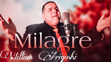 Willian Ariyoshi Milagre Clipe Oficial Compositor Wilson Silva