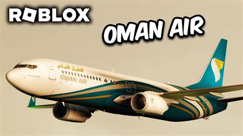 Oman Air Roblox B737 Flight Youtube