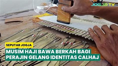 Musim Haji Bawa Berkah Bagi Perajin Gelang Identitas Calhaj Youtube