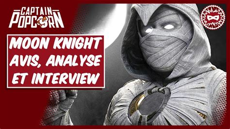 Moon Knight Ep Avis Analyse Et Interview Youtube