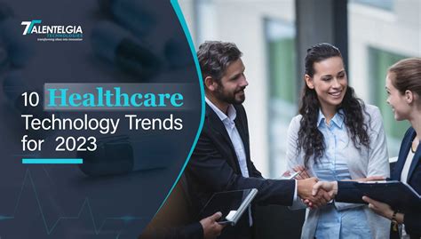 10 Healthcare Technology Trends For 2023