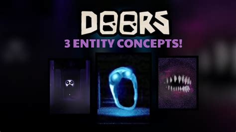 Doors New Entity Concepts Youtube