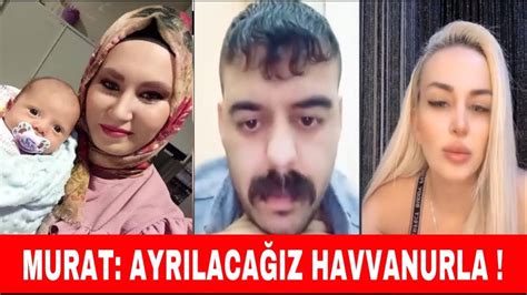 Havvanur Murat Havvanur Le Ayr Laca Z Bitti Esef Bebek Durumu