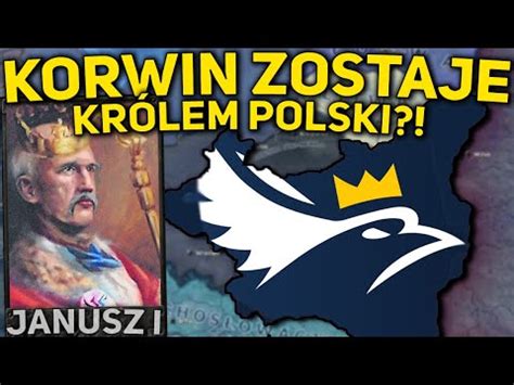 KORWIN ZOSTAJE KRÓLEM POLSKI Hearts of Iron IV YouTube