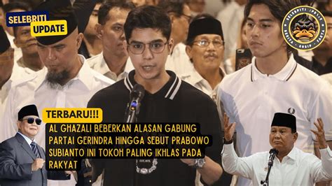 Al Ghazali Beberkan Alasan Gabung Partai Gerindra Sebut Prabowo