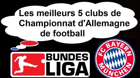 Les Meilleurs 5 Clubs De Championnat D Allemagne De Football YouTube