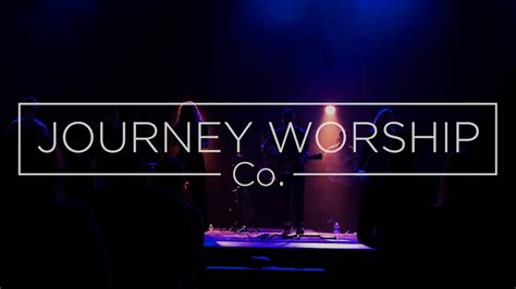 We Are Journey Worship Co Youtube