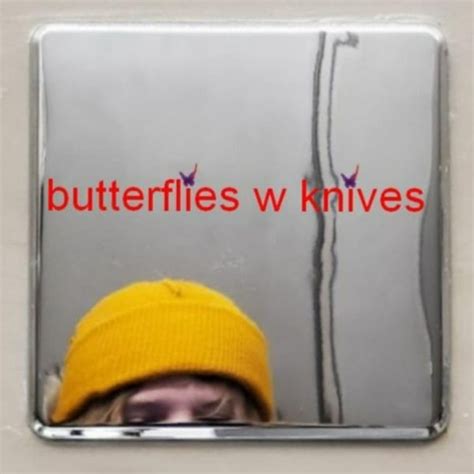 Strawberry Seeds Butterflies With Knives Lyrics And Tracklist Genius