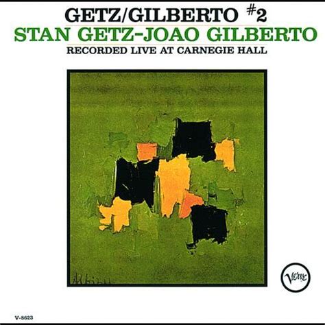 Stan Getz And Joao Gilberto Getz Gilberto Recorded Live At