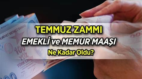 Emekl Ve Memur Maa Zammi Temmuz Son Dak Ka Ssk Ba Kur Emekli